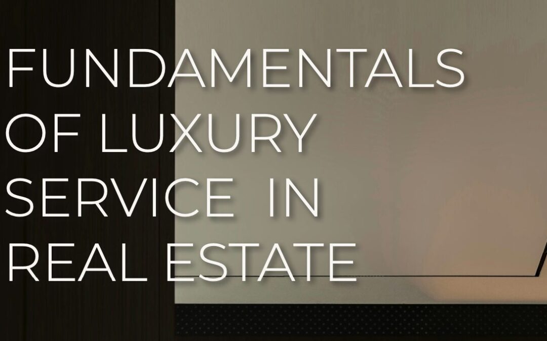 Fundamentals of Luxury Service in Real Estate Cover